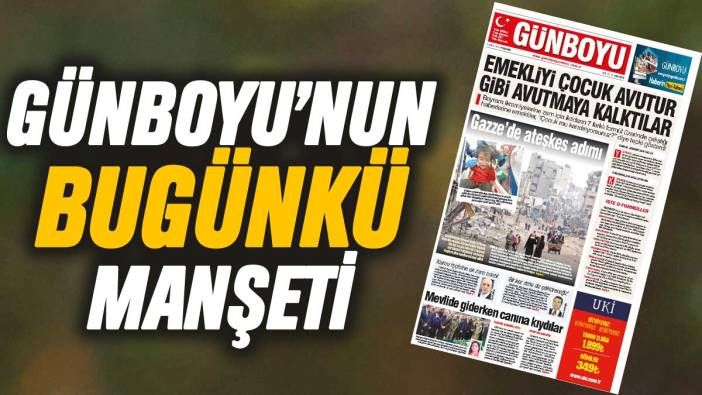 Günboyu Gazetesi'nin bugünkü manşeti