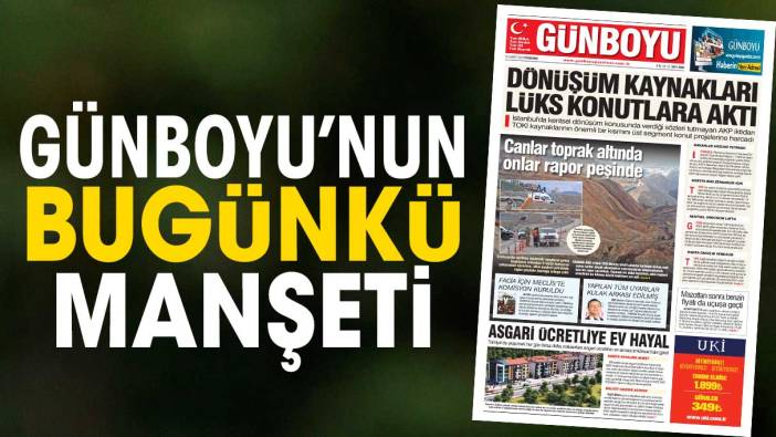 Günboyu Gazetesi'nin bugünkü manşeti