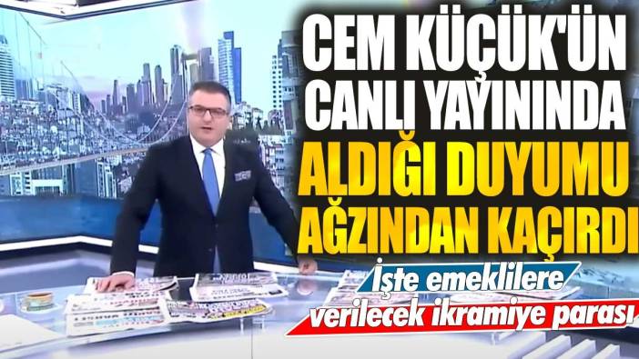 Cem Küçük'ün canlı yayınında aldığı duyumu ağzından kaçırdı! İşte emeklilere verilecek ikramiye parası