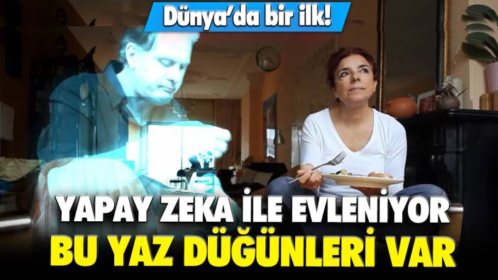 Dünya'da bir ilk: Yapay zeka ile evleniyor! Bu yaz düğünleri var...