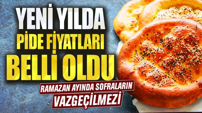 Ramazan ayında sofraların vazgeçilmezi! Yeni yılda pide fiyatları belli oldu