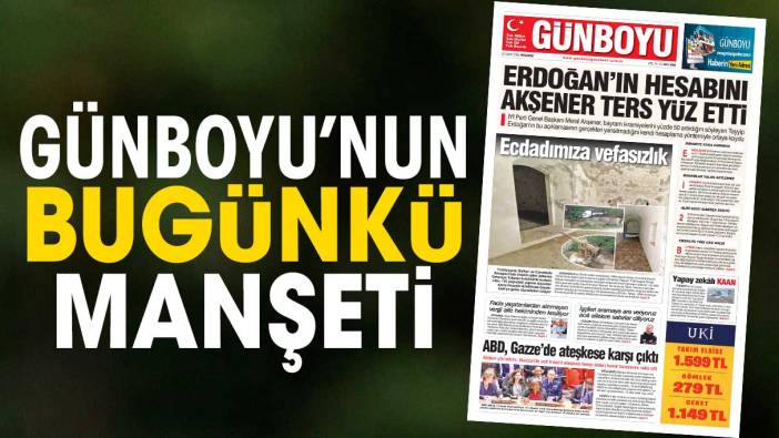 Günboyu Gazetesi'nin bugünkü manşeti