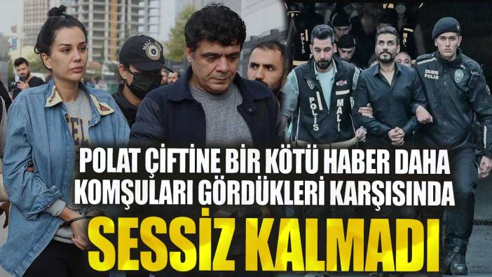 Dilan ve Engin Polat çiftine bir kötü haber daha! Komşuları gördükleri karşısında sessiz kalmadı