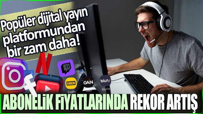 Popüler dijital yayın platformundan bir zam daha: Abonelik fiyatlarında rekor artış!