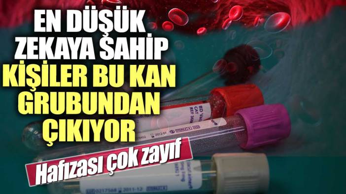 En düşük zekaya sahip kişiler bu kan grubundan çıkıyor! Hafızası çok zayıf