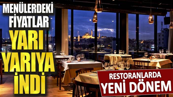 Restoranlarda yeni dönem! Menülerdeki fiyatlar yarı yarıya indi