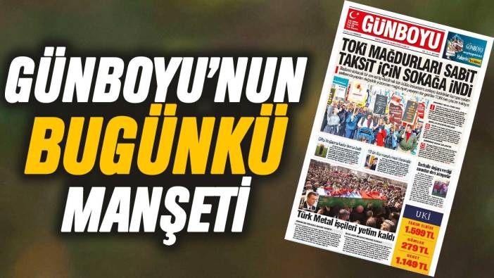 Günboyu Gazetesi'nin bugünkü manşeti