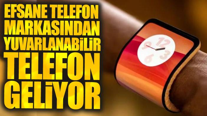 Efsane telefon markasından yuvarlanabilir telefon geliyor!