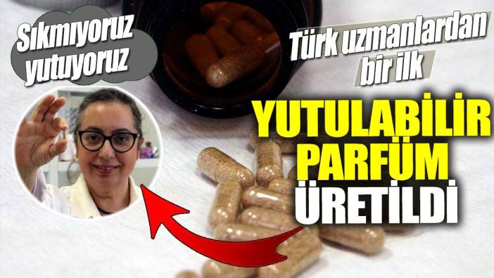 Türk uzmanlardan bir ilk! Yutulabilir parfüm üretildi... Artık sıkmıyoruz, yutuyoruz