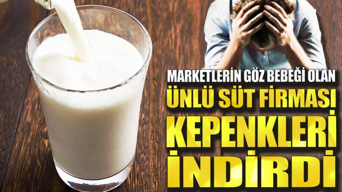 Marketlerin göz bebeği olan ünlü süt firması kepenkleri indirdi