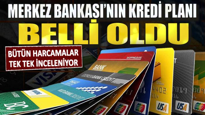 Merkez Bankası’nın kredi kartı planı belli oldu! Bütün harcamalar tek tek inceleniyor