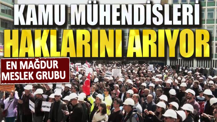 Kamu mühendisleri özlük haklarını arıyor: En mağdur meslek grubu