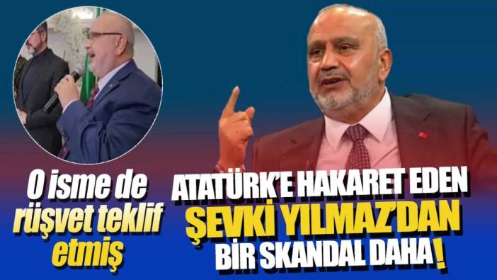 Şevki Yılmaz'dan bir skandal daha! Meğer o isme rüşvet teklif etmiş