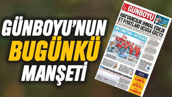 Günboyu Gazetesi'nin bugünkü manşeti