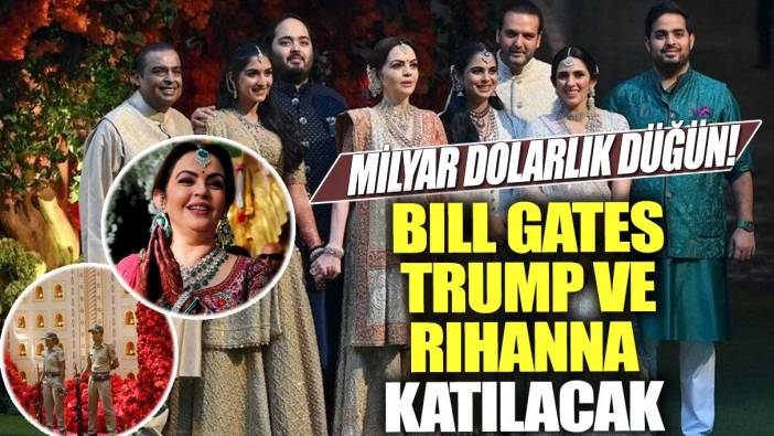 Milyar dolarlık düğün! Bill Gates Ivanka Trump ve Rihanna katılacak