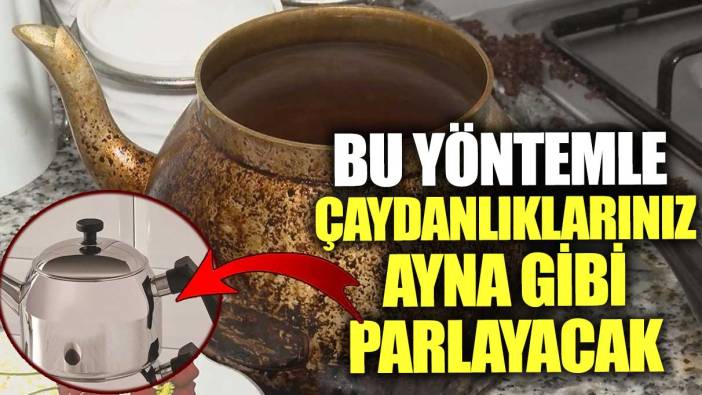 Bu yöntemle çaydanlıklarınız ayna gibi parlayacak