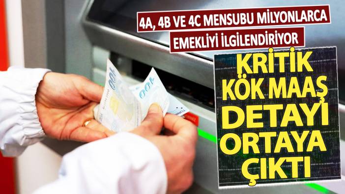 4A, 4B ve 4C mensubu milyonlarca emekliyi ilgilendiriyor! Kritik kök maaşı detayı ortaya çıktı