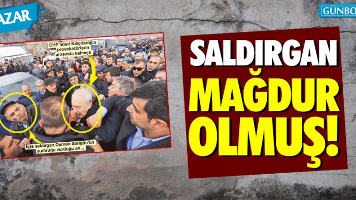 Kılıçdaroğlu'na saldıran Osman Sarıgün mağdur olduğunu söyledi