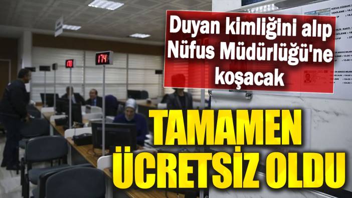 Duyan kimliğini alıp Nüfus Müdürlüğü'ne koşacak! Tamamen ücretsiz oldu