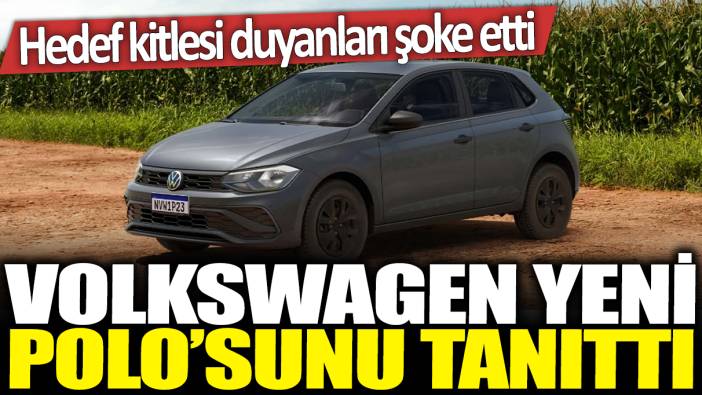 Volkswagen yeni Polos'sunu tanıttı: Hedef kitlesi duyanları şoke etti