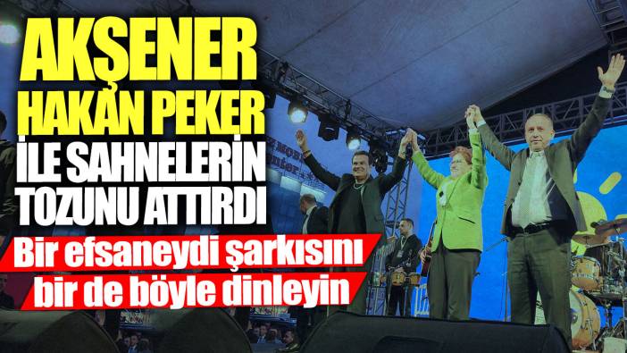 Meral Akşener Hakan Peker ile sahnelerin tozunu attırdı!  Bir efsaneydi şarkısını bir de böyle dinleyin