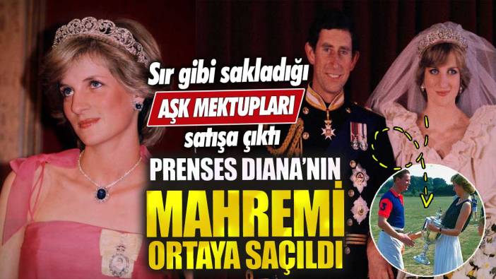 Prenses Diana’nın mahremi ortaya saçıldı! Sır gibi sakladığı aşk mektupları satışa çıktı