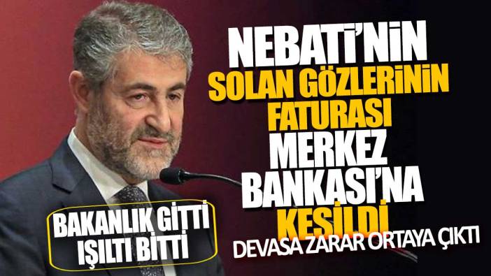 Nebati’nin solan gözlerinin faturası Merkez Bankası’na kesildi! Devasa zarar ortaya çıktı