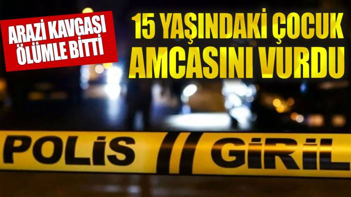 15 yaşındaki çocuk amcasını öldürdü!