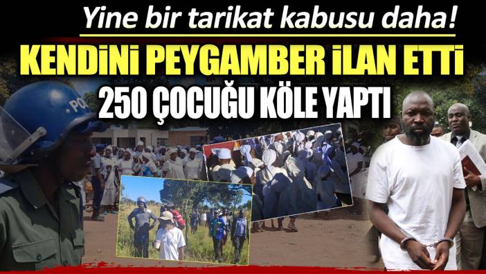 Kendini peygamber ilan etti 250 çocuğu köle yaptı: Yine bir tarikat kabusu daha