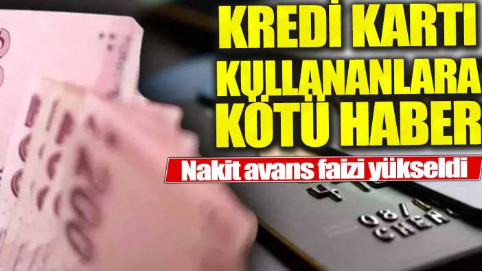 Merkez Bankası'ndan yeni karar: Kredi kartı nakit avans faizi yükseldi