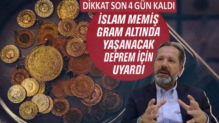 İslam Memiş gram altında yaşanacak deprem için uyardı! Dikkat son 4 gün kaldı