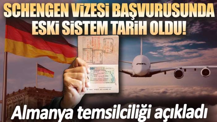 Schengen vizesi başvurusunda eski sistem tarih oldu! Almanya temsilciliği açıkladı