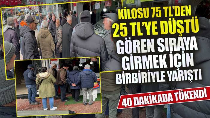 Kilosu 75 TL'den 25 TL'ye düştü gören sıraya girmek için birbiriyle yarıştı