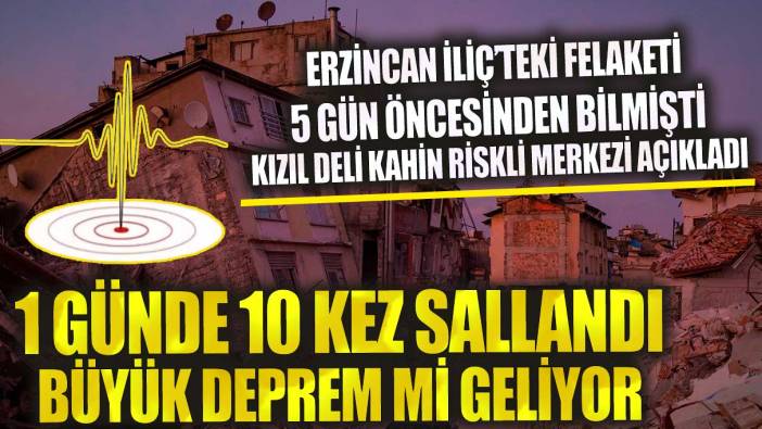 Bir günde 10 kez sallandı büyük deprem mi geliyor Kızıl Deli Kahin riskli merkezi açıkladı