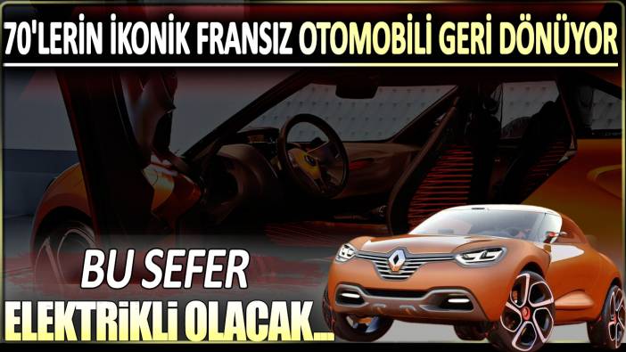 70'lerin ikonik Fransız otomobili Renault Toros geri dönüyor... Bu sefer elektrikli olacak...