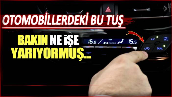 Otomobillerdeki bu tuş bakın ne işe yarıyormuş