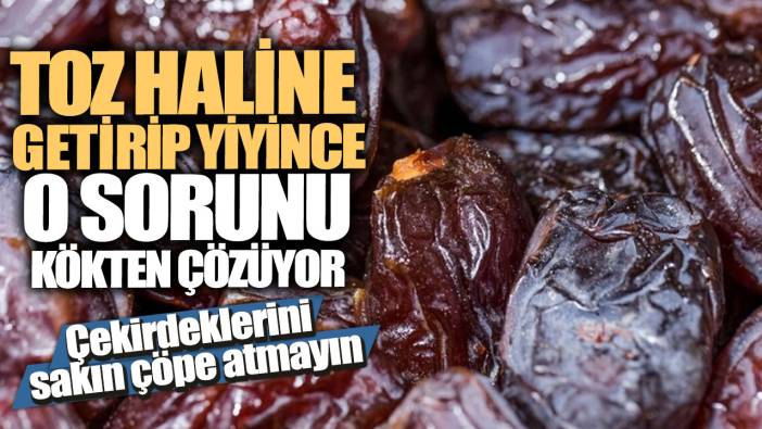 Çekirdeklerini sakın çöpe atmayın!  Toz haline getirip yiyince o sorunu kökten çözüyor