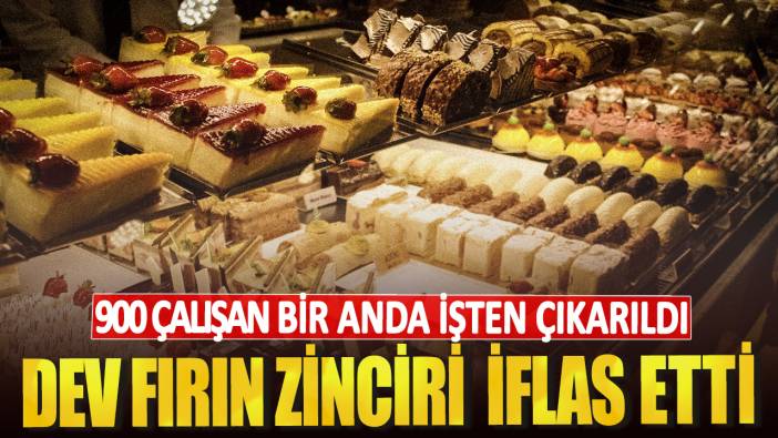 Dev fırın zinciri iflas etti! 900 çalışan bir anda işten çıkarıldı