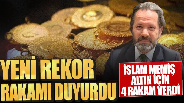 İslam Memiş altın için 4 rakam verdi Yeni rekor rakamı duyurdu