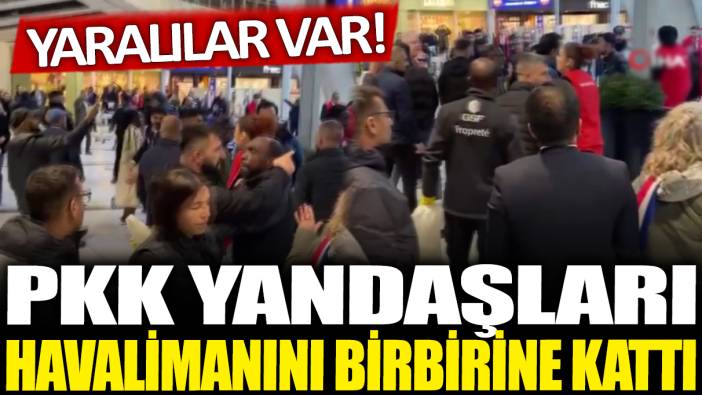 Fransa'da PKK yandaşları havalimanını birbirine kattı: Yaralılar var!