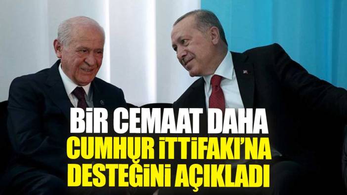 Bir cemaat daha Cumhur İttifakı’na desteğini açıkladı