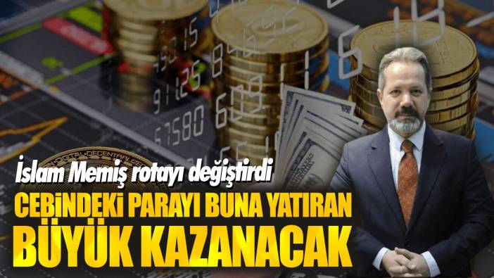 İslam Memiş rotayı değiştirdi! Cebindeki parayı buna yatıran büyük kazanacak