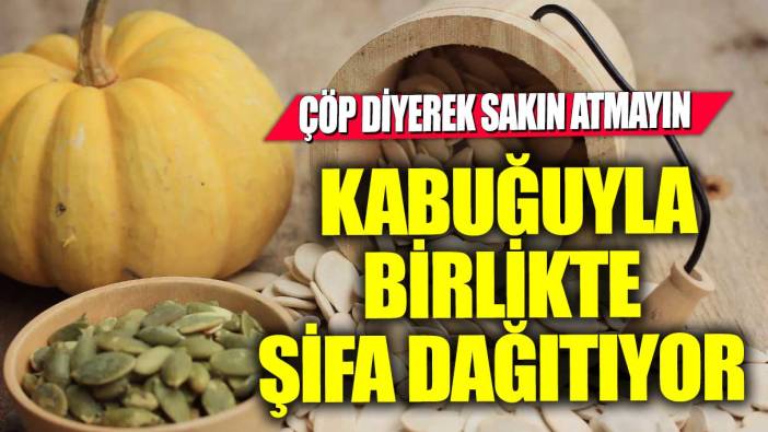 Çöp diyerek sakın atmayın  Kabuğuyla birlikte şifa dağıtıyor