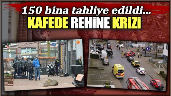 Son dakika...Hollanda'da rehine krizi