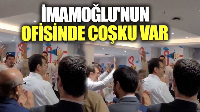 İmamoğlu'nun ofisinde coşku var!