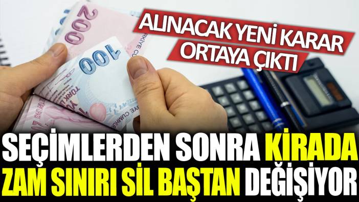 Seçimlerden sonra kirada zam sınırı sil baştan değişiyor: Alınacak yeni karar ortaya çıktı