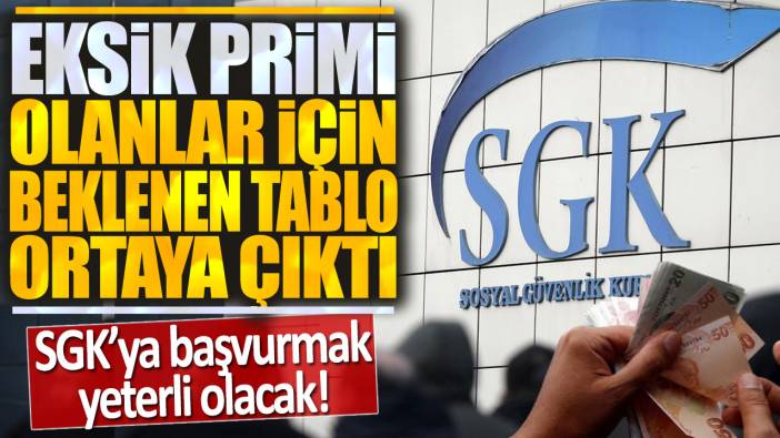 Eksik primi olanlar için beklenen tablo ortaya çıktı: SGK'ya başvurmak yeterli olacak