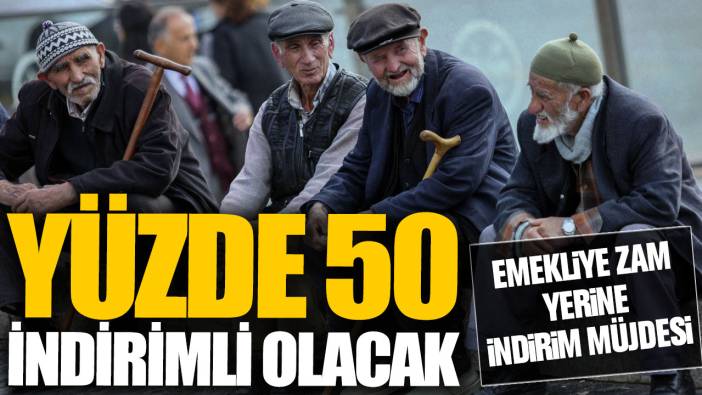 Emekliye zam yerine indirim müjdesi! Yüzde 50 indirimli olacak