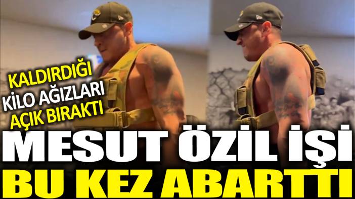 Mesut Özil işi bu kez biraz abarttı! Kaldırdığı ağırlığı görenler hayretler içinde kaldı