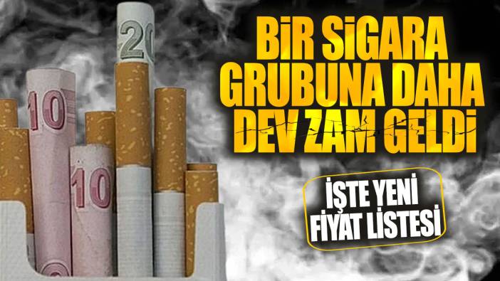 Bir sigara grubuna daha dev zam geldi: İşte yeni fiyat listesi